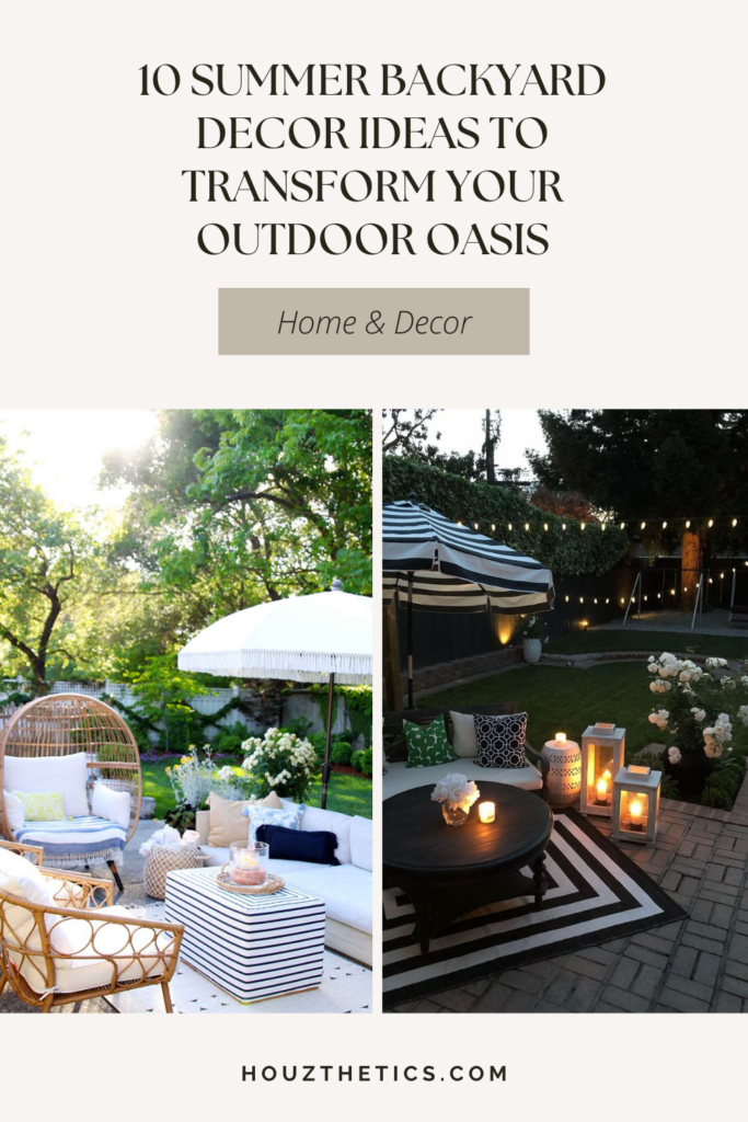 10 Summer Backyard Decor Ideas to Transform Your Outdoor Oasis