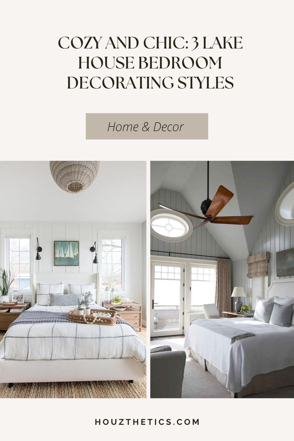Cozy and Chic: 3 Lake House Bedroom Decorating Styles – Houzthetics