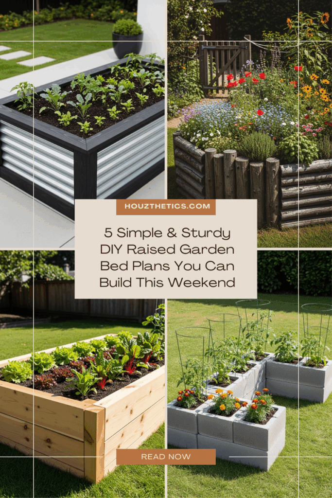 5 Simple & Sturdy DIY Raised Garden Bed Plans You Can Build This Weekend